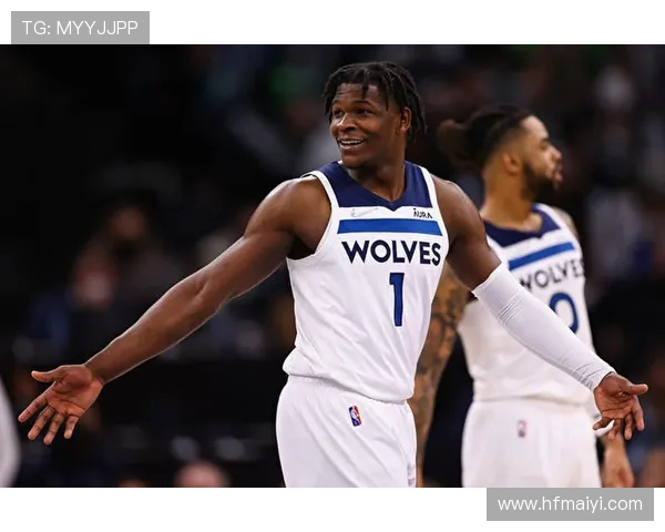 安东尼爱德华兹引领森林狼崛起展现新世代领袖风采